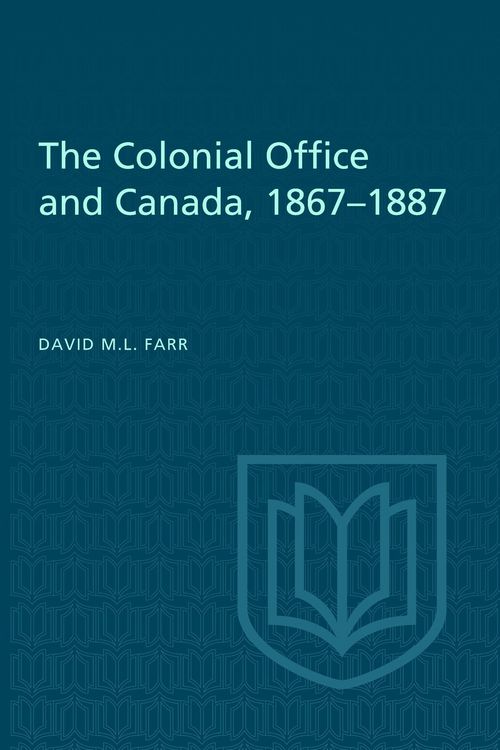 Produktbild: The Colonial Office and Canada 1867-1887