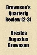 Produktbild: Brownson's Quarterly Review (2-3)