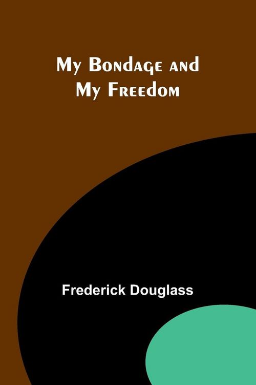 Produktbild: My Bondage and My Freedom