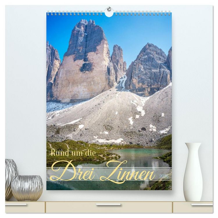Produktbild: Rund um die ... Drei Zinnen (hochwertiger Premium Wandkalender 2026 DIN A2 hoch), Kunstdruck in Hochglanz