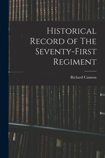 Produktbild: Historical Record of The Seventy-First Regiment