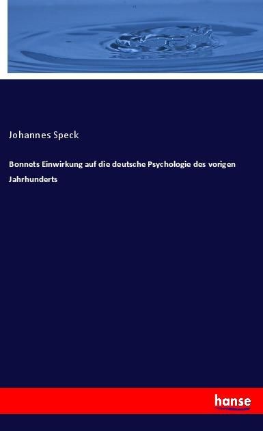 Produktbild: Bonnets Einwirkung auf die deutsche Psychologie des vorigen Jahrhunderts