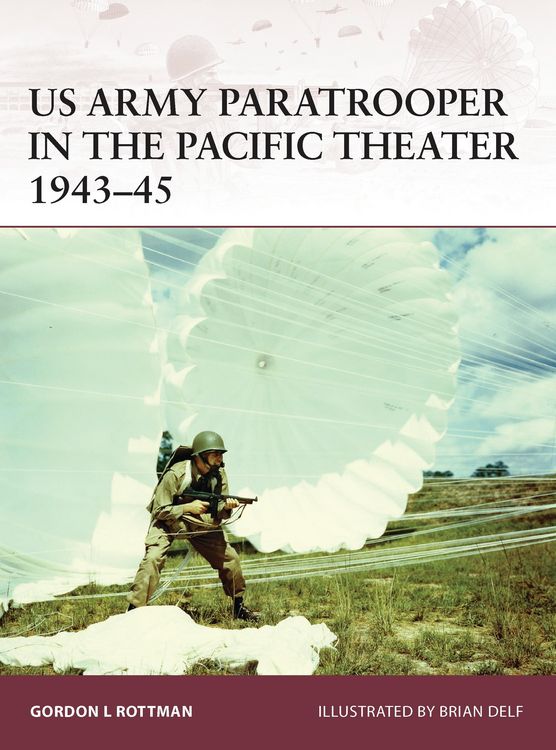 Produktbild: US Army Paratrooper in the Pacific Theater 1943-45