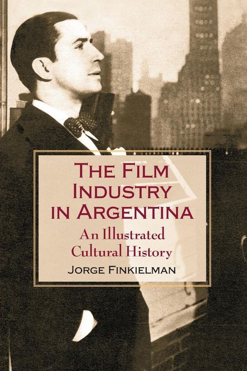 Produktbild: The Film Industry in Argentina