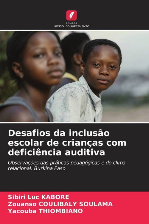 Produktbild: Desafios da inclus&atilde;o escolar de crian&ccedil;as com defici&ecirc;ncia auditiva