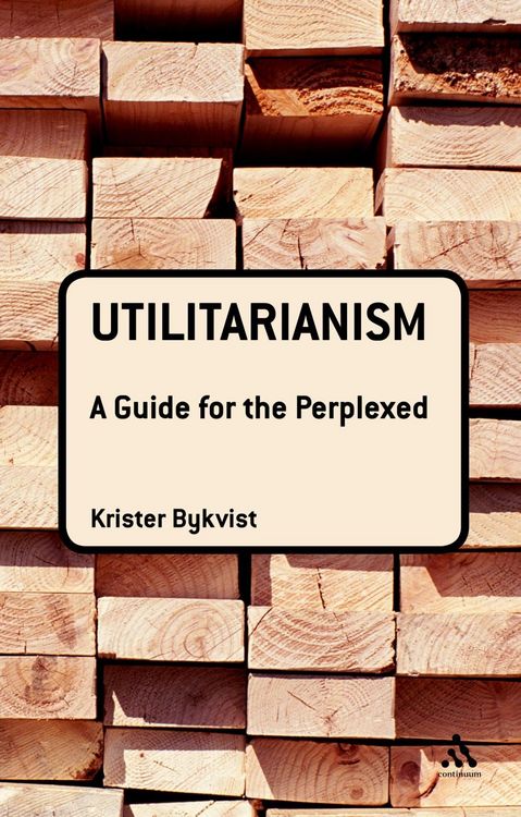 Produktbild: Utilitarianism: A Guide for the Perplexed