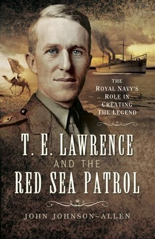 Produktbild: T.E.Lawrence and the Red Sea Patrol