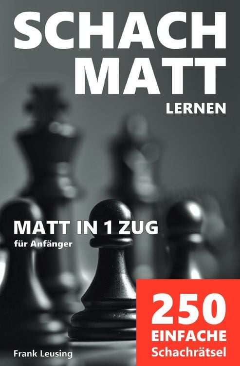 Bild vom Artikel Schachmatt lernen / Schachmatt lernen, Matt in 1 Zug vom Autor Frank Leusing