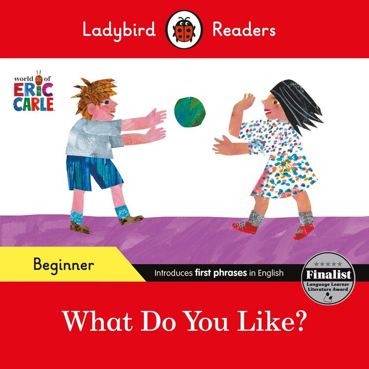 Produktbild: Ladybird Readers Beginner Level - Eric Carle - What Do You Like? (ELT Graded Reader)