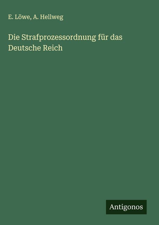Produktbild: Die Strafprozessordnung f&uuml;r das Deutsche Reich