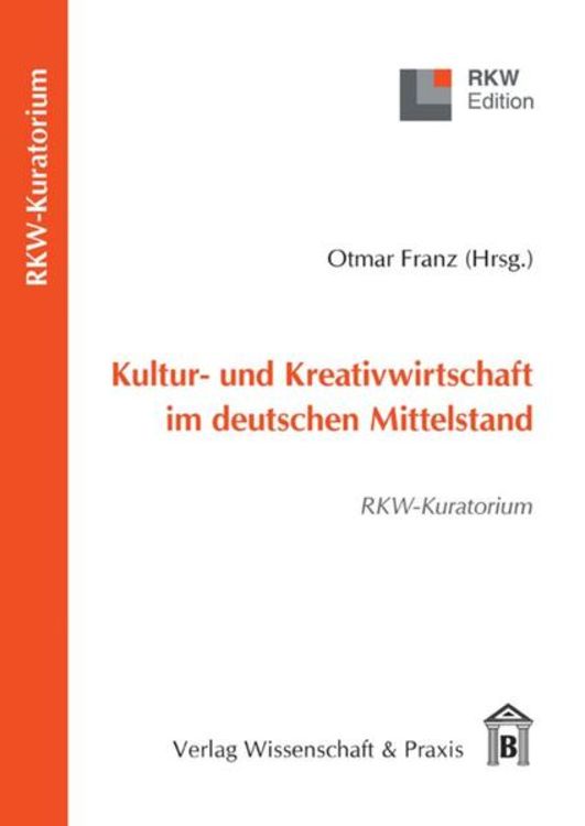 Produktbild: Kultur- und Kreativwirtschaft im deutschen Mittelstand.
