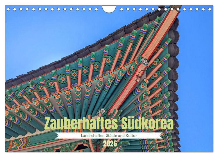 Produktbild: Zauberhaftes S&uuml;dkorea Landschaften, St&auml;dte und Kultur (Wandkalender 2026 DIN A4 quer), CALVENDO Monatskalender
