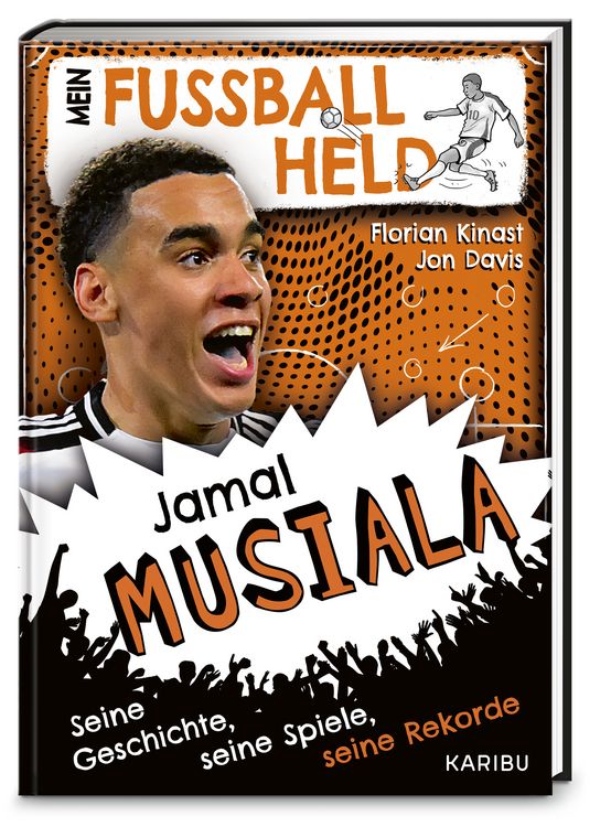 Produktbild: Mein Fu&szlig;ballheld Jamal Musiala &ndash; Seine Geschichte, seine Spiele, seine Rekorde