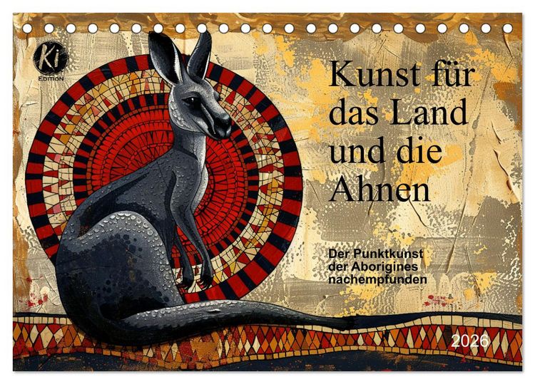 Produktbild: Kunst f&uuml;r das Land und die Ahnen (Tischkalender 2026 DIN A5 quer), CALVENDO Monatskalender
