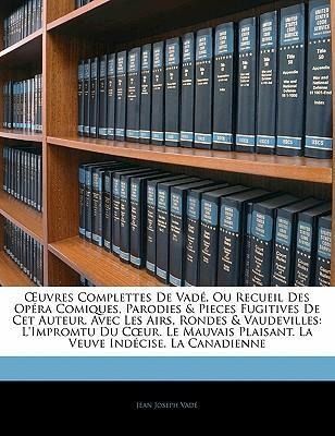 Produktbild: Uvres Complettes de Vad, Ou Recueil Des Op Ra Comiques, Paro