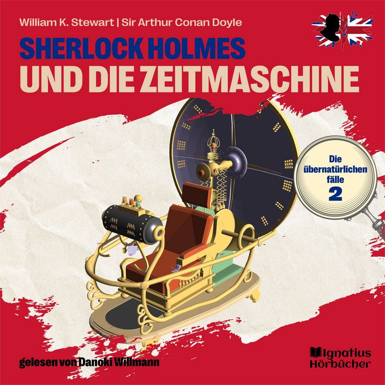 Produktbild: Sherlock Holmes und die Zeitmaschine (Die &uuml;bernat&uuml;rlichen F&auml;lle, Folge 2)