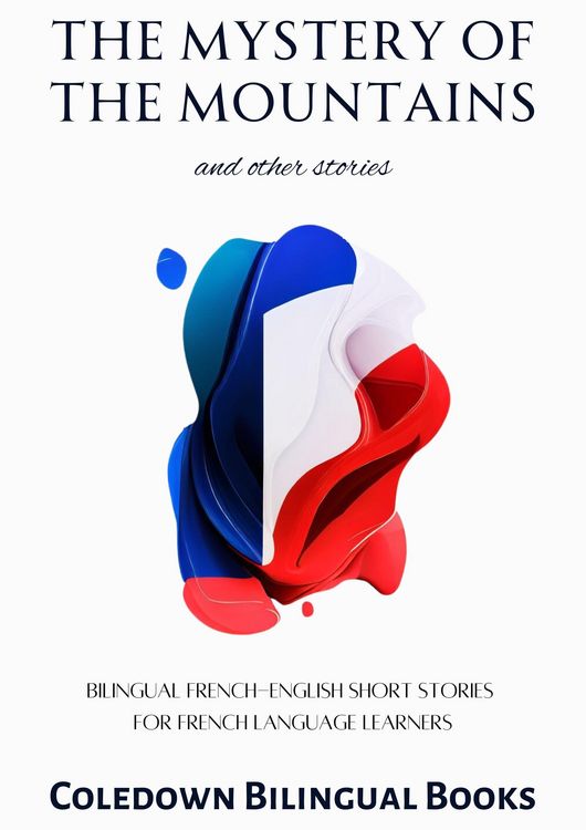 Produktbild: The Mystery of the Mountains and Other Stories: Bilingual French-English Short Stories for French Language Learners