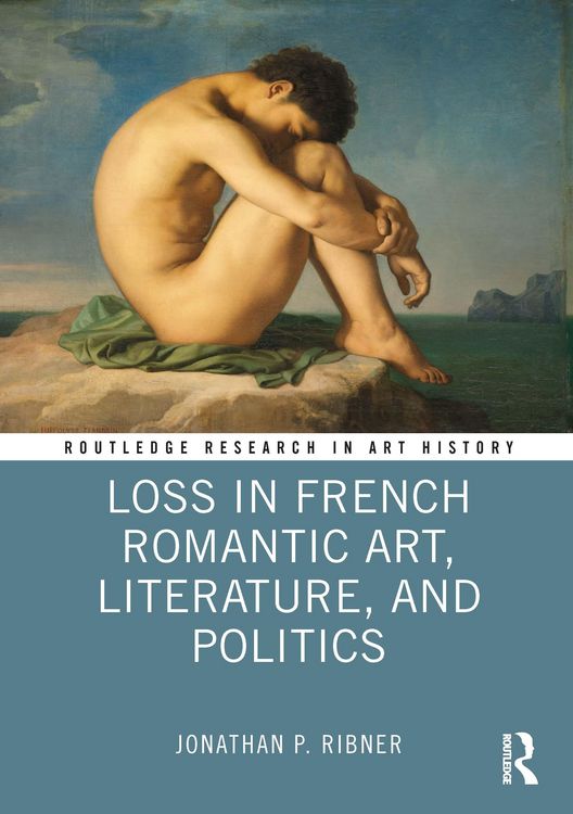 Produktbild: Ribner, J: Loss in French Romantic Art, Literature, and Poli