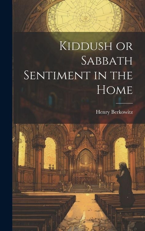 Produktbild: Kiddush or Sabbath Sentiment in the Home