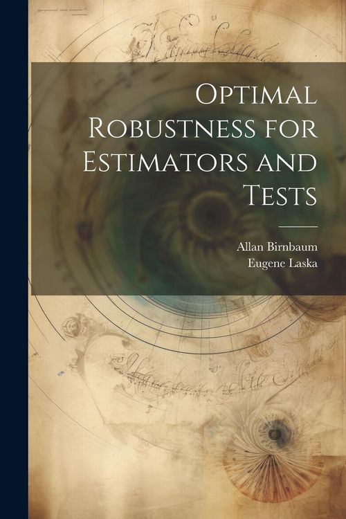 Produktbild: Optimal Robustness for Estimators and Tests