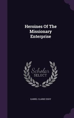 Produktbild: Heroines Of The Missionary Enterprise