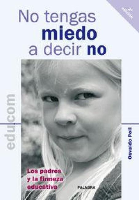 Produktbild: No tengas miedo a decir no : los padres y la firmeza educativa
