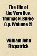 Produktbild: The Life of the Very REV. Thomas N. Burke, O.P. (Volume 2)