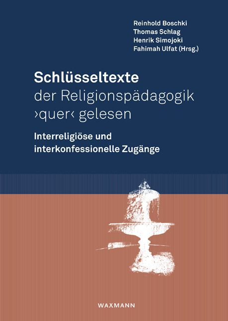 Produktbild: Schl&uuml;sseltexte der Religionsp&auml;dagogik &sbquo;quer&lsquo; gelesen