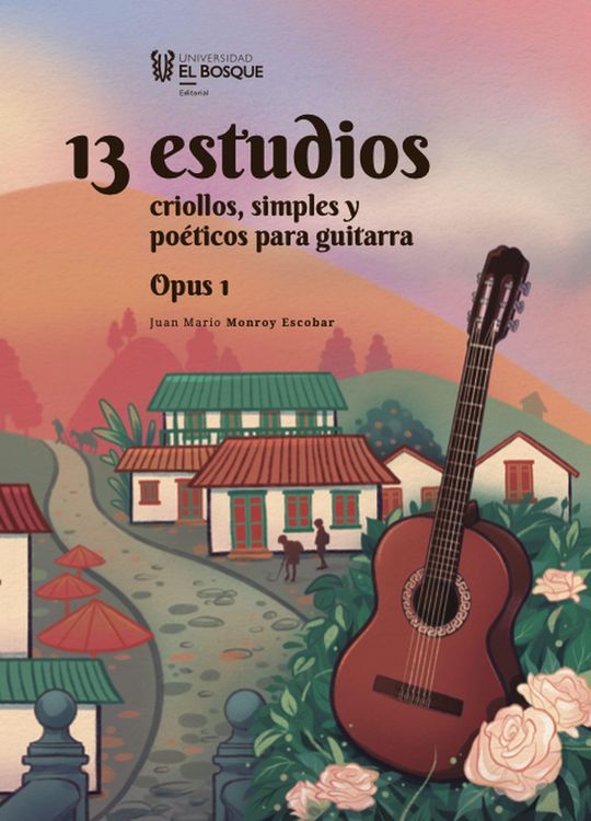 Produktbild: 13 estudios criollos, simples y po&eacute;ticos para guitarra. Opus 1