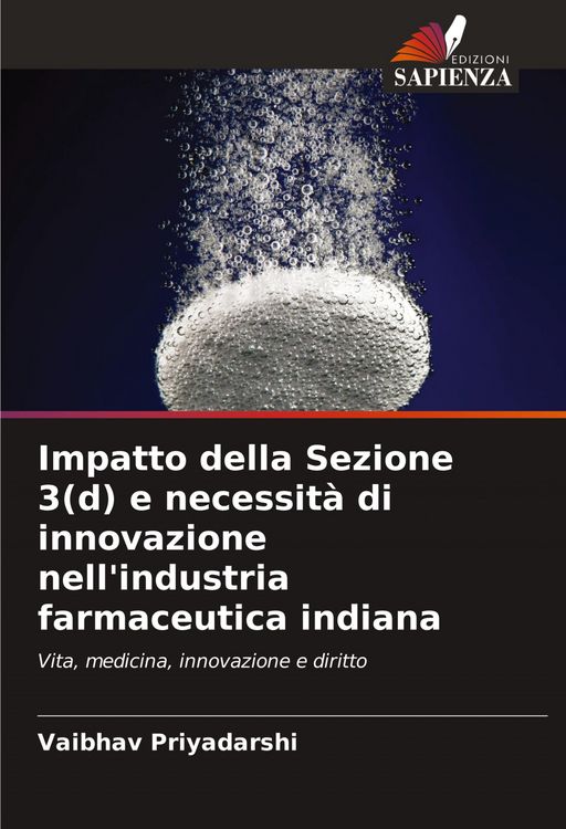 Produktbild: Impatto della Sezione 3(d) e necessit&agrave; di innovazione nell'industria farmaceutica indiana