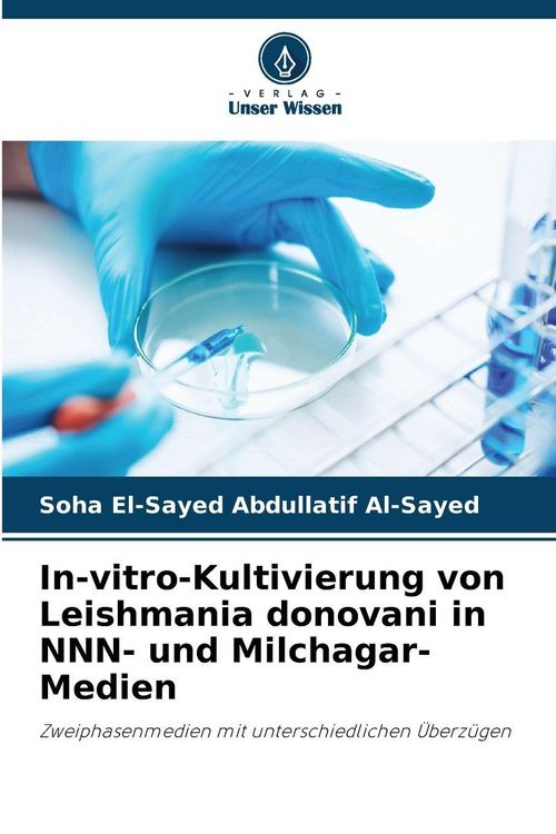 Produktbild: In-vitro-Kultivierung von Leishmania donovani in NNN- und Milchagar-Medien