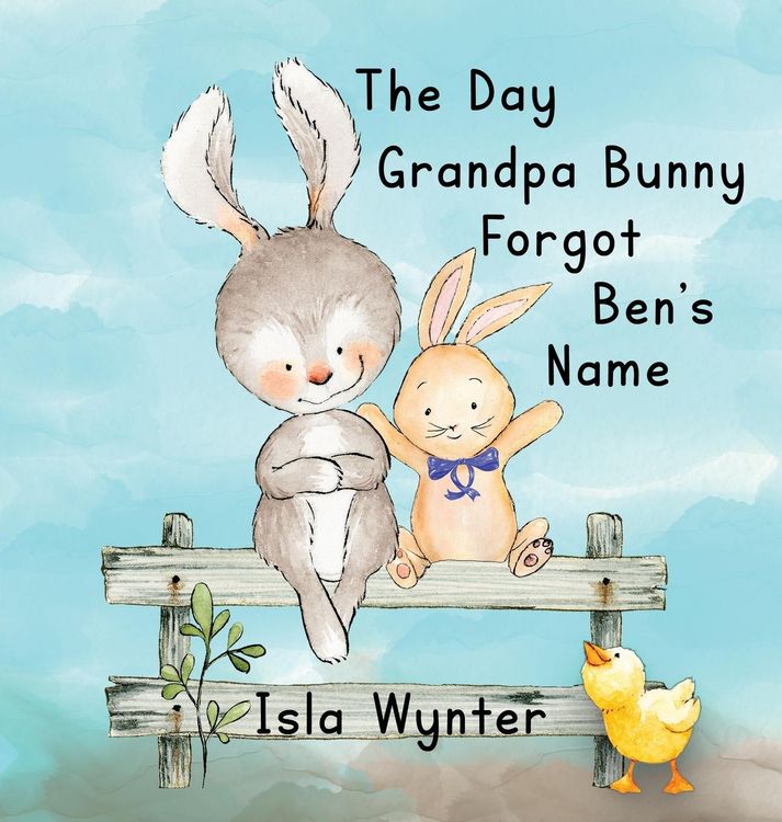 Produktbild: The Day Grandpa Bunny Forgot Ben's Name
