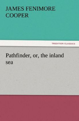 Produktbild: Pathfinder, or, the inland sea