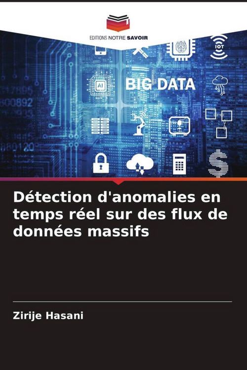 Produktbild: D&eacute;tection d'anomalies en temps r&eacute;el sur des flux de donn&eacute;es massifs