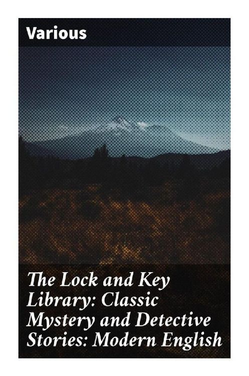 Produktbild: The Lock and Key Library: Classic Mystery and Detective Stories: Modern English