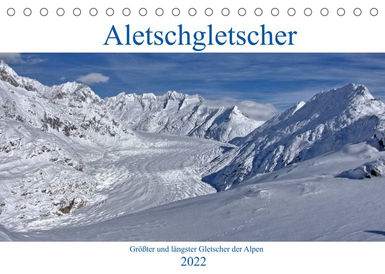 Produktbild: Aletschgletscher - Gr&ouml;&szlig;ter und l&auml;ngster Gletscher der Alpen (Tischkalender 2022 DIN A5 quer)