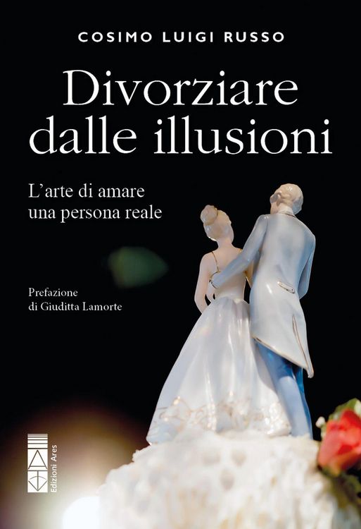 Produktbild: Divorziare dalle illusioni. L'arte di amare una persona reale