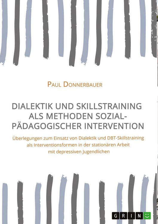 Produktbild: Dialektik und Skillstraining als Methoden sozialp&auml;dagogischer Intervention