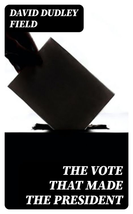 Produktbild: The Vote That Made the President