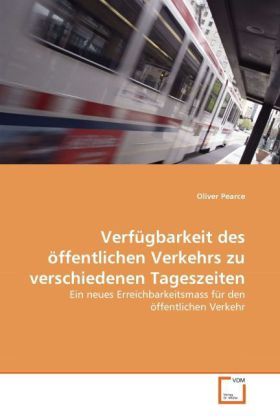 Produktbild: Pearce, O: Verf&uuml;gbarkeit des &ouml;ffentlichen Verkehrs zu versch
