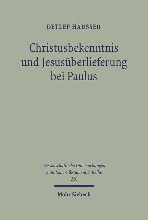 Bild vom Artikel Christusbekenntnis und Jesusüberlieferung bei Paulus vom Autor Detlef Häusser