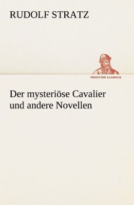 Produktbild: Der mysteri&ouml;se Cavalier und andere Novellen