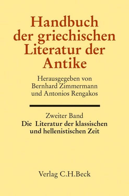 Produktbild: Handbuch der griechischen Literatur der Antike Bd. 2: Die Literatur der klassischen und hellenistischen Zeit