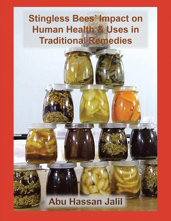 Produktbild: Stingless Bees' Impact on Human Health & Uses in Traditional Remedies