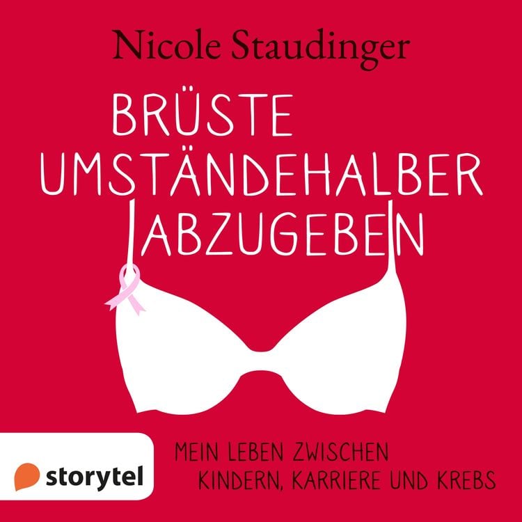 Produktbild: Brüste umständehalber abzugeben - Mein Leben zwischen Kindern, Karriere und Krebs