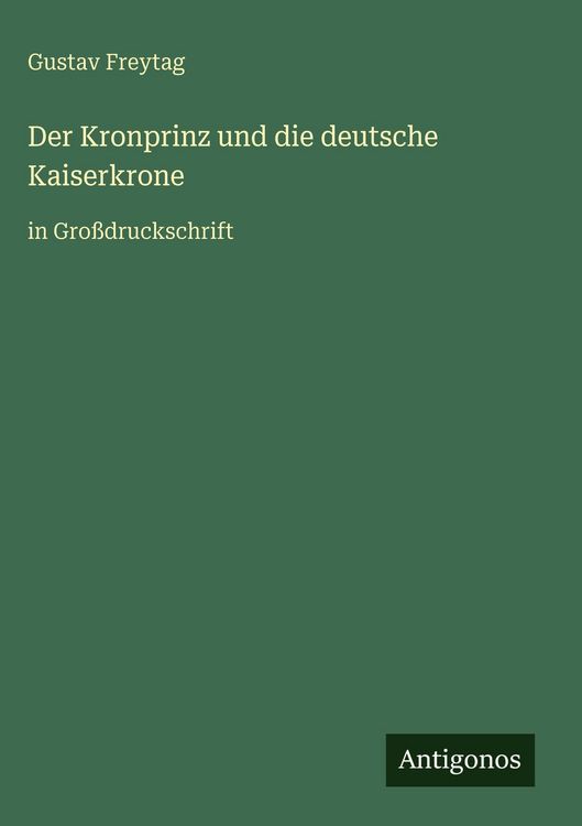 Produktbild: Der Kronprinz und die deutsche Kaiserkrone