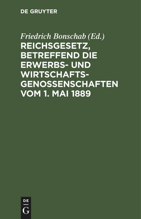Produktbild: Reichsgesetz, betreffend die Erwerbs- und Wirtschaftsgenossenschaften vom 1. Mai 1889