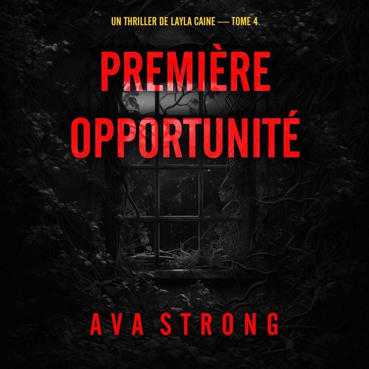 Produktbild: Premi&egrave;re opportunit&eacute; (Un thriller de Layla Caine &mdash; tome 4)