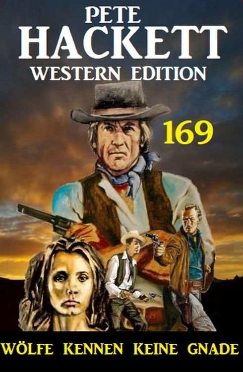 Produktbild: W&ouml;lfe kennen keine Gnade: Pete Hackett Western Edition 169