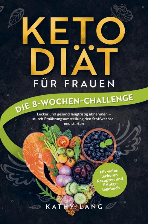 Produktbild: Keto-Di&auml;t f&uuml;r Frauen - Die 8-Wochen-Challenge